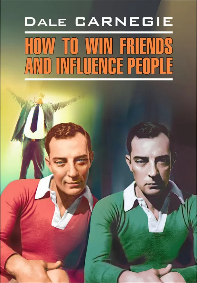 How to Win Friends and Influence People