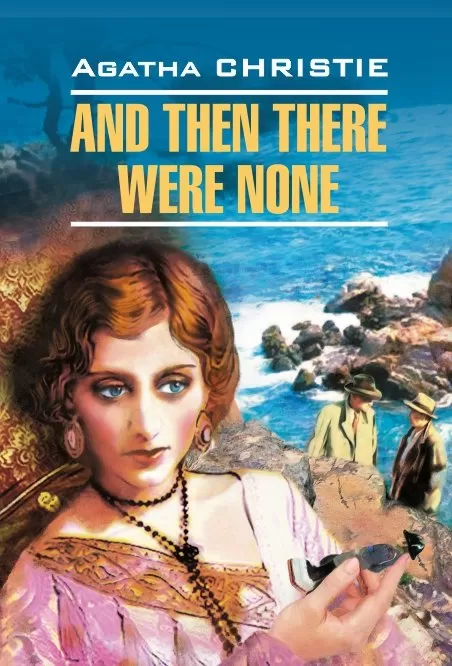 And Then There Were None = Zehn Kleine Negerlein