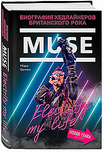 Muse. Electrify my life. Biografia headlinerów brytyjskiego rocka