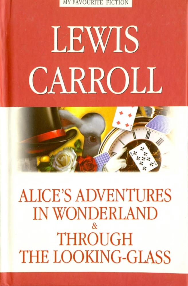 Alice’s Adventures in Wonderland. Through the Looking-Glas = Alicja w Krainie Czarów. Alicja w Zazdrości