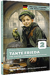 Tante Frieda ja teised toredad lood = Tante Frieda und andere Lausbubengeschichten
