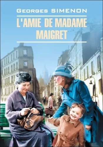Die Freundin von Madame Maigret