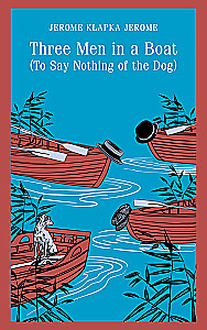 Three Men in a Boat, To Say Nothing of the Dog