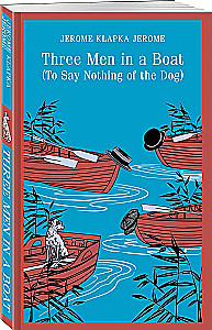 Three Men in a Boat, To Say Nothing of the Dog