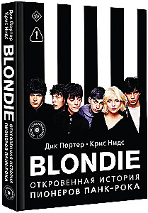 Blondie. Szczera historia pionierów punk rocka