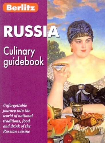 Russia. Culinary Guidebook. Россия. Кулинарный путеводитель