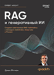 RAG and Generative AI. Creating Your Own RAG Pipelines with LlamaIndex, Deep Lake, and Pinecone