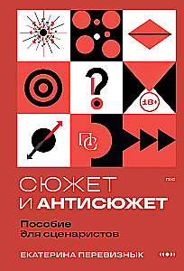 Handlung und Anti-Handlung: Ein Leitfaden für Drehbuchautoren