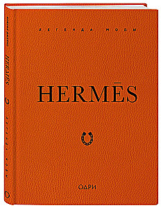 Hermes. The Legend of Fashion