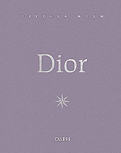 Dior. The Legend of Fashion