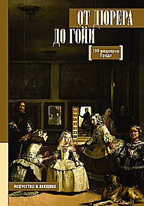 Nuo Dürerio iki Gojos: 100 Prado šedevrų