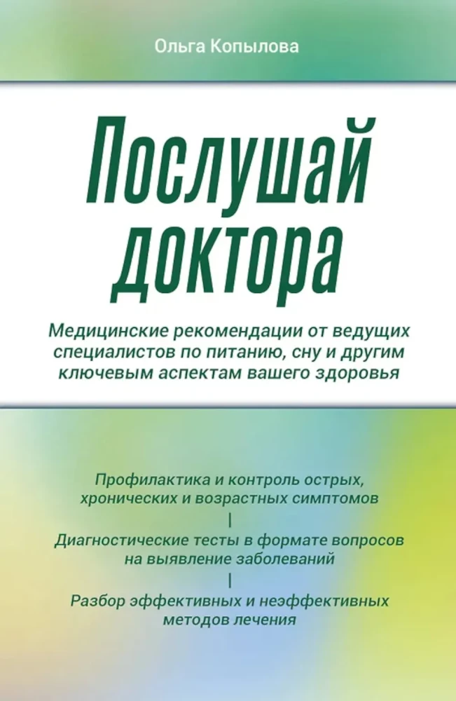 Listen to the Doctor. Medical Recommendations from Leading Experts on Nutrition, Sleep, and Other Key Aspects of Your Health