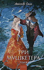 The Three Musketeers. Volume 2