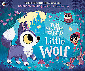 Ten Minutes to Bed: Little Wolf