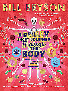 A Really Short Journey Through the Body