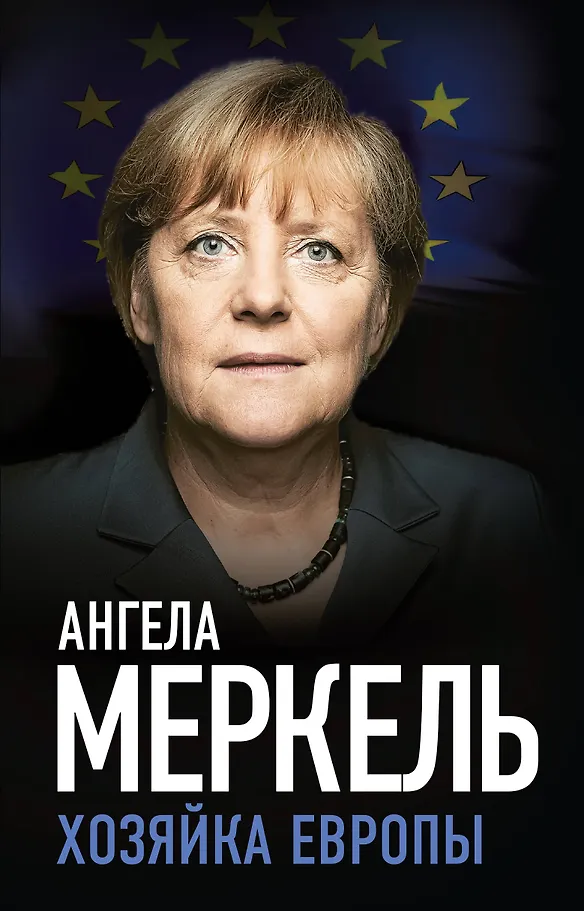 Angela Merkel. Europos šeimininkė