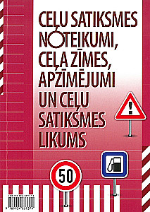 Ceļu satiksmes noteikumi. Ceļu satiksmes likums