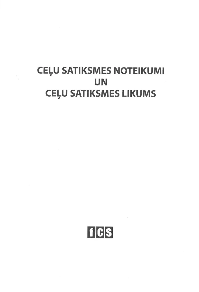 Ceļu satiksmes noteikumi. Ceļu satiksmes likums