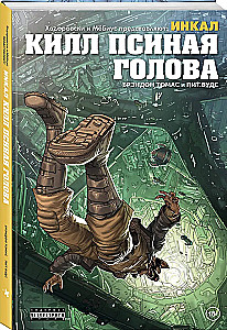 Jodorowsky and Moebius present: The Incal. Kill Doghead
