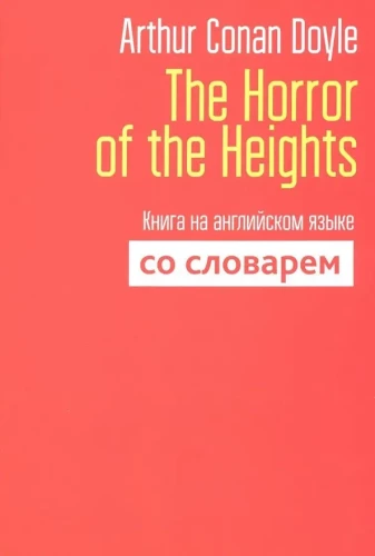 The Horror of the Heights. Książka w języku angielskim z słownikiem