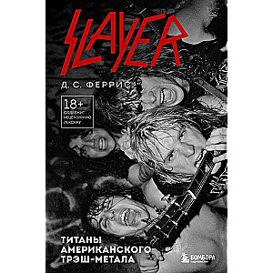 Slayer. Titans of American Thrash Metal