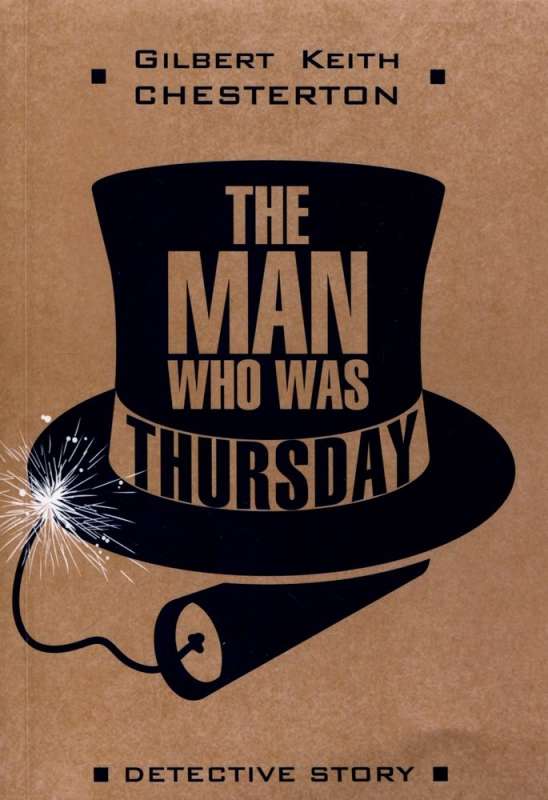 The Man Who Was Thursday A Book for Reading in English