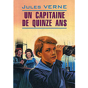 The Fifteen-Year-Old Captain. A Book for Reading in French