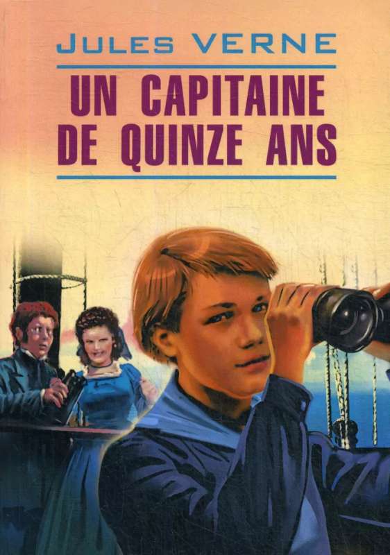 The Fifteen-Year-Old Captain. A Book for Reading in French