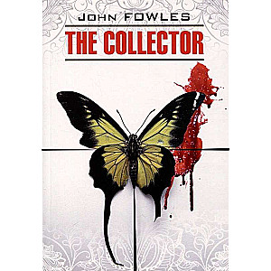 The Collector. A Book for Reading in English