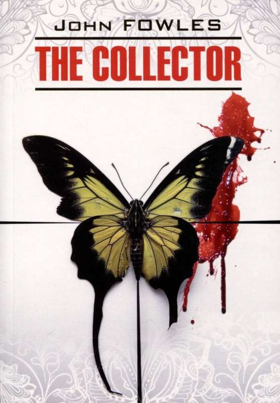 The Collector. A Book for Reading in English