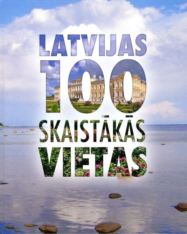 Latvia's 100 Most Beautiful Places