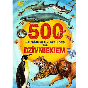 500 Questions and Answers About Animals