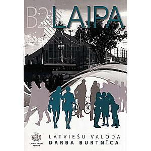 Laipa. Latvian Language B2 Workbook