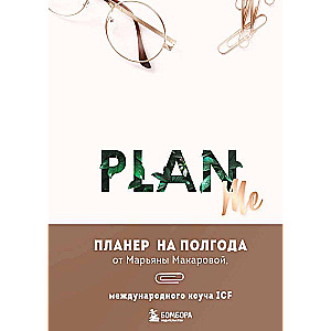 PLAN ME. Planner for Six Months