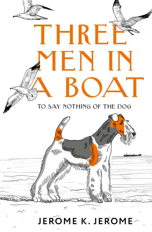 Three Men in a Boat To Say Nothing of the Dog