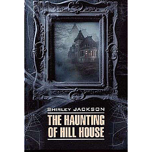 The Haunting of Hill House / The Ghost of the House on the Hill