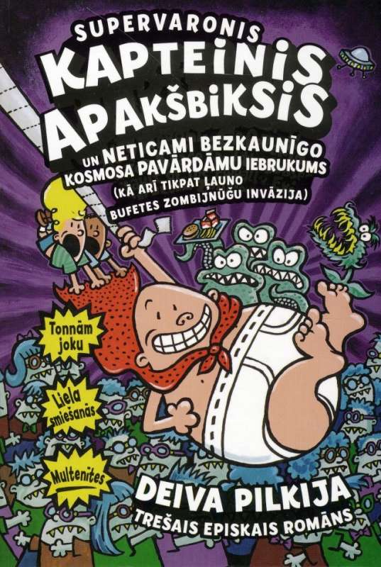 Super Underpants Captain Underpants and the Incredibly Unshameless Space Chef Invasion...