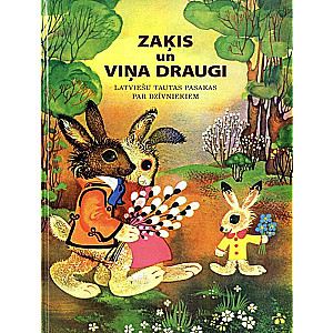 The Hare and His Friends. Latvian Folk Tales about Animals