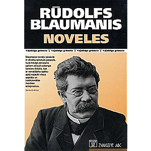 Required book: Novels by R. Blaumanis