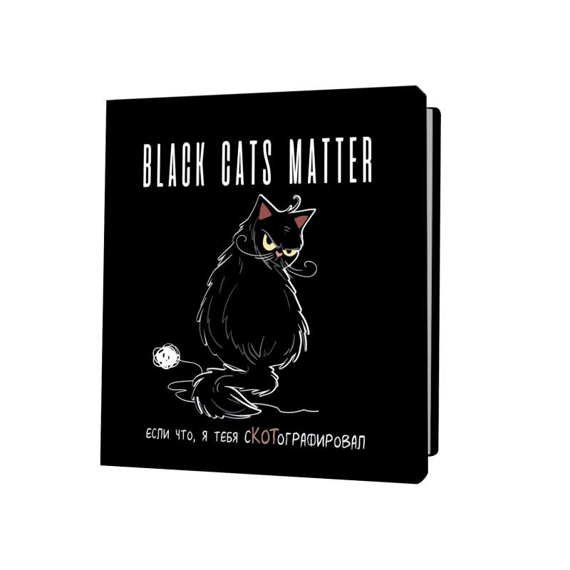 Notebook BLACK CATS MATTER. If anything, I photographed you with a CATraph.