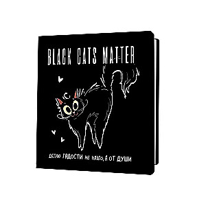 Notebook BLACK CATS MATTER. I do nasty things not out of spite, but from the heart 