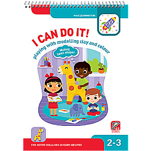 I Can Do It! Playing with Modelling Clay and Colour. Age 2-3 I can sculpt and draw! Pictures from plasticine. 2-3