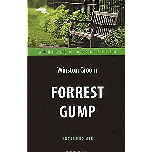 Forrest Gump. Adapted Reading Book in English. Intermediate