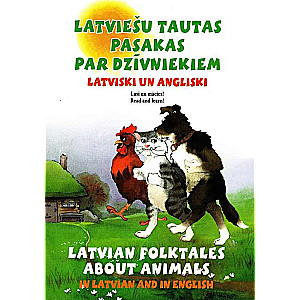 Latvian Folk Tales about Animals in Latvian and English