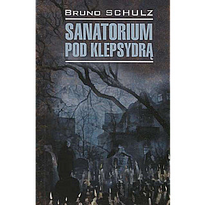 Sanatorium Under the Klepsydra Polish Language