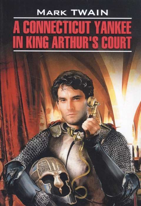 A Connecticut Yankee in King Arthur's Court