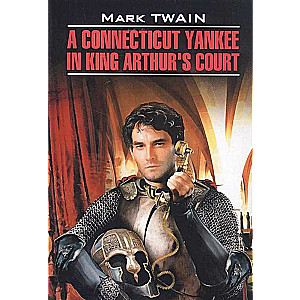 A Connecticut Yankee in King Arthur's Court