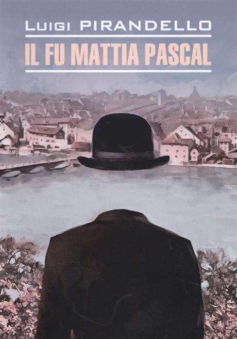 The Late Mattia Pascal Italian language.