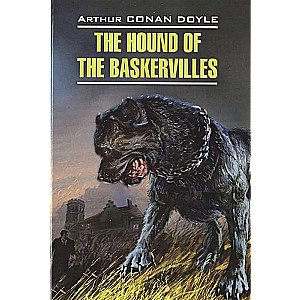  The Hound of the Baskervilles. English detective story. A book for reading in English
