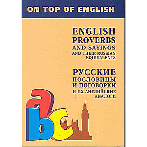 Russian Proverbs and Sayings and Their ENGLISH Analogues